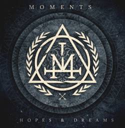 Moments : Hopes & Dreams